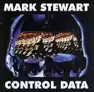 Mark Stewart: Control Data