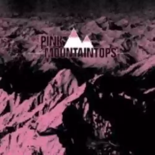 Cover di The Pink Mountaintops