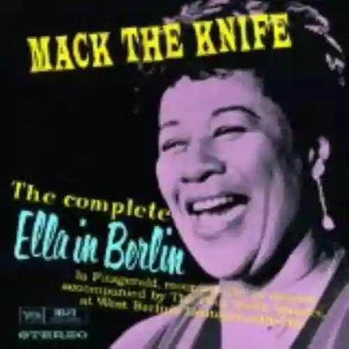 Cover Ella Fitzgerald - Mack the Knife: The Complete Ella in Berlin