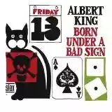 Albert King: Born Under a Bad Sign