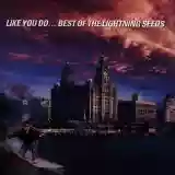 The Lightning Seeds: Like You Do... Best Of The Lightning Seeds