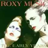 Roxy Music: The Early Years