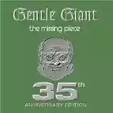 Gentle Giant: The Missing Piece