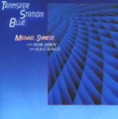 Cover Michael Shrieve - Transfer Station Blue