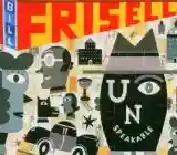 Bill Frisell: Unspeakable