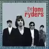 The Long Ryders: Two Fisted Tales