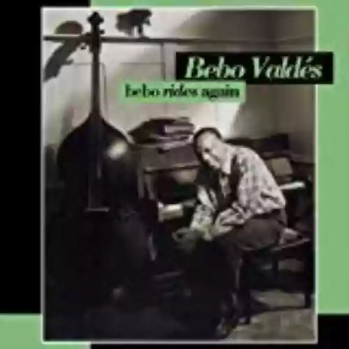 Cover Bebo Valdés - Bebo Rides Again