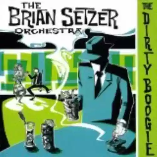 Cover The Brian Setzer Orchestra - The Dirty Boogie
