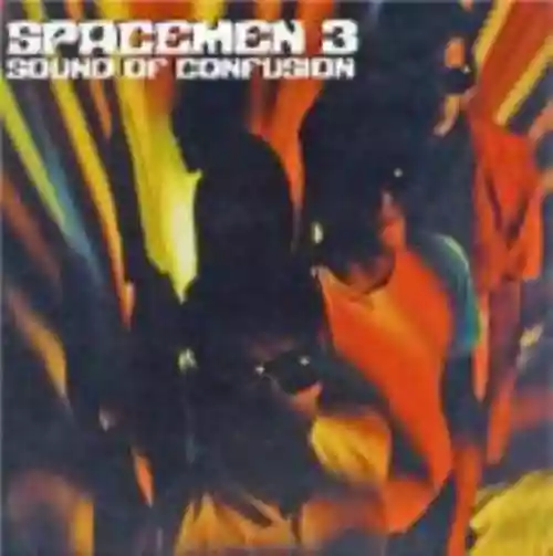 Cover Spacemen 3 - Sound of Confusion