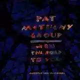 Pat Metheny Group: The road to you