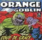 Orange Goblin: Coup De Grace