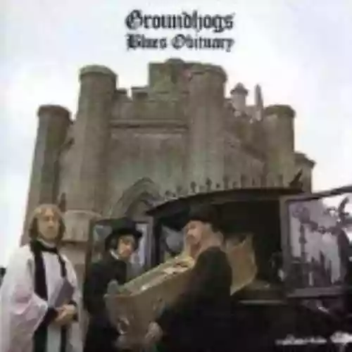 Cover The Groundhogs - Blues Obituary