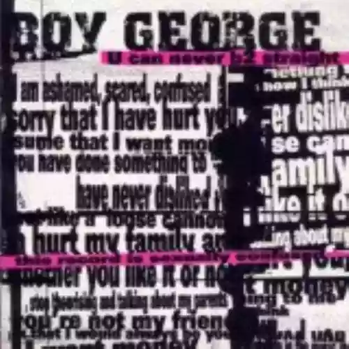 Cover Boy George - U Can Never B2 Straight