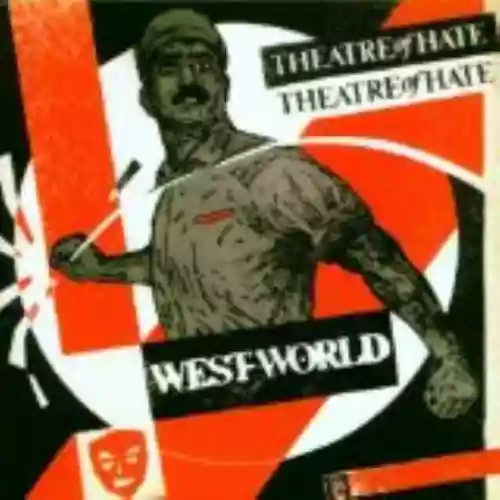 Cover Theatre of Hate - Westworld
