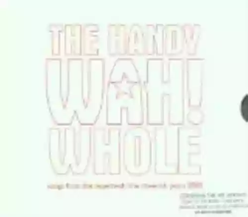 Cover Wah! - The Handy Wah! Whole: Songs From the Repertwah! The Maverick Years 2000