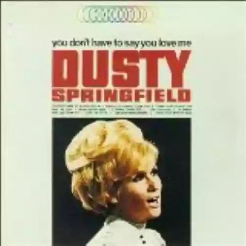 Cover Dusty Springfield - You Don't Have to Say You Love Me