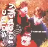 The Charlatans: Some friendly