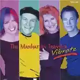The Manhattan Transfer: Vibrate