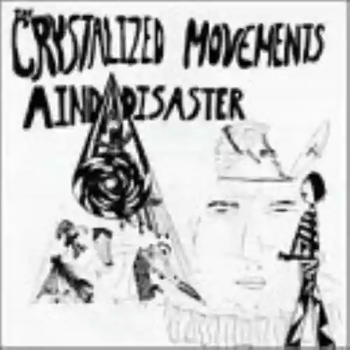 Cover Crystalized Movements - Mind Disaster