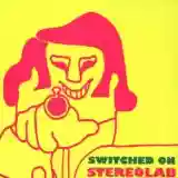 Stereolab: Switched On