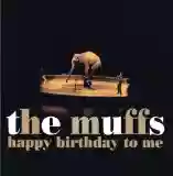 The Muffs: Happy Birthday to Me