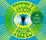 Troubleman: Time Out of Mind