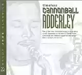 Cannonball Adderley: Timeless Cannonball Adderley