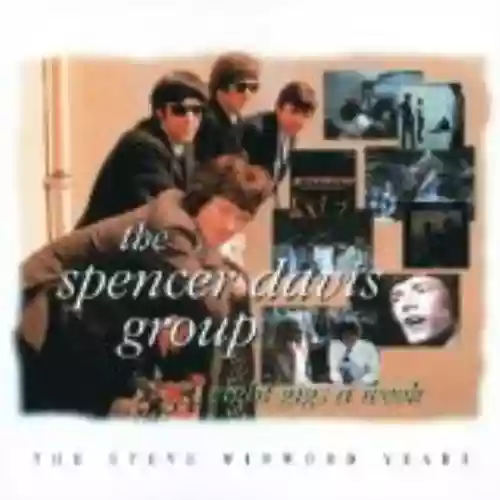 Cover The Spencer Davis Group - Eight Gigs a Week: The Steve Winwood Years