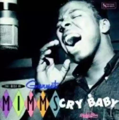 Cover Garnet Mimms - Cry Baby: The Best of Garnet Mimms