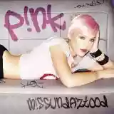 P!nk: M!ssundaztood