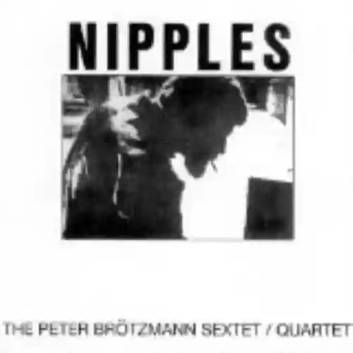 Cover Peter Brötzmann - Nipples