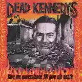 Dead Kennedys: Give Me Convenience or Give Me Death