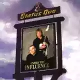 Status Quo: Under the Influence