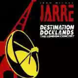 Jean Michel Jarre: Destination Docklands