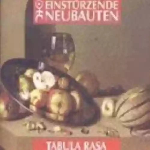 Cover Einstürzende Neubauten - Tabula Rasa