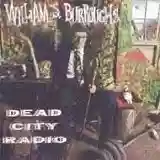 William S. Burroughs: Dead City Radio