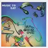 Hampton Grease Band: Music to Eat