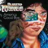 Alberto Radius: America Good Bye
