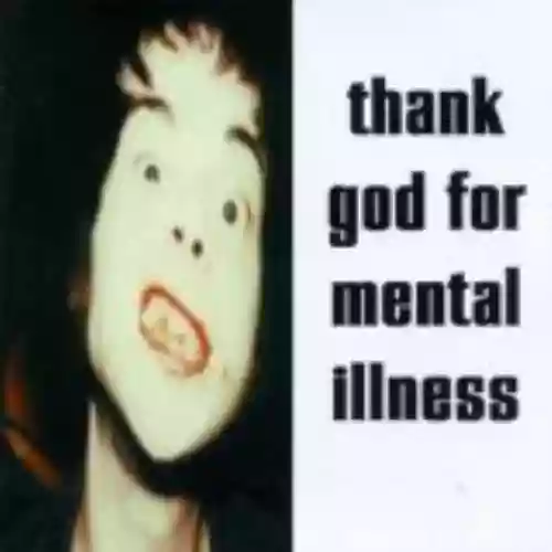 Cover di Thank God for Mental Illness
