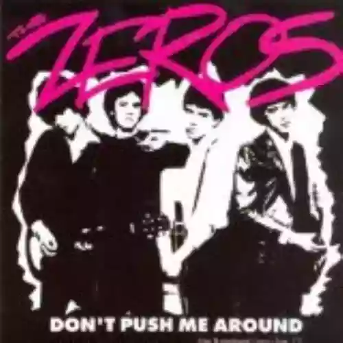 Cover The Zeros - Don't Push Me Around