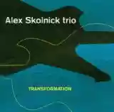 Alex Skolnick Trio: Transformation
