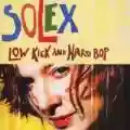 <b>Solex</b> • Low Kick and Hard Bop