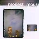 Modest Mouse: The Lonesome Crowded West