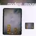 <b>Modest Mouse</b> • The Lonesome Crowded West