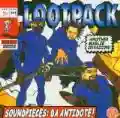<b>Lootpack</b> • Soundpieces: Da Antidote!