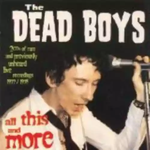 Cover Dead Boys - All This and More