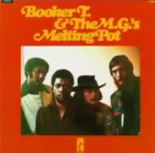 Cover Booker T. & The MG's - Melting Pot