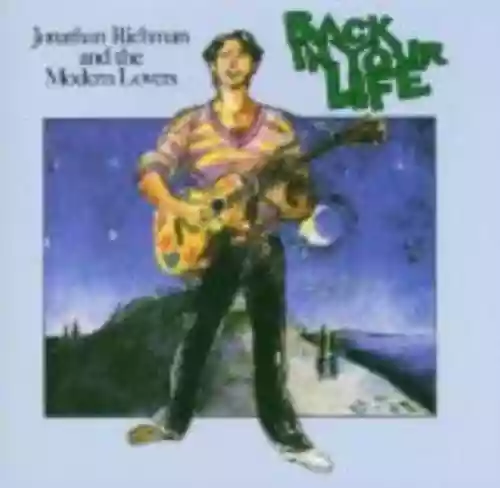 Cover Jonathan Richman & The Modern Lovers - Back in Your Life