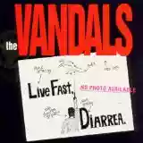 The Vandals: Live Fast Diarrhea