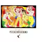 Frankie Goes To Hollywood: Welcome To The Pleasuredome